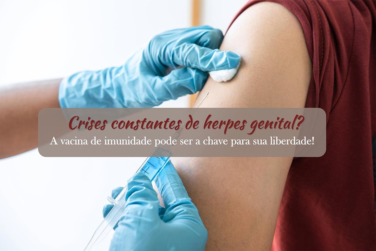 Herpes de Repeti&ccedil;&atilde;o? Como a Vacina de Imunidade Pode Transformar Sua Vida!