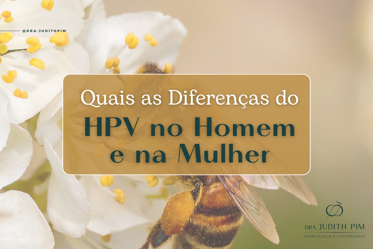 Quais as diferenças do HPV no homem e na mulher?