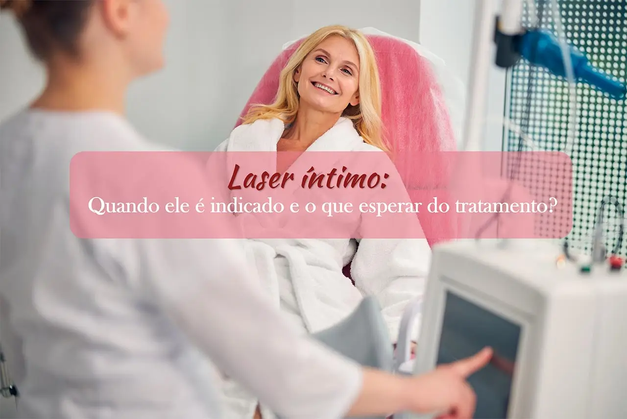 Laser íntimo: quando ele é indicado e o que esperar do tratamento?