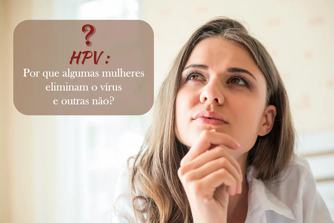 Sistema imunológico e HPV: por que algumas mulheres eliminam o vírus e outras não?